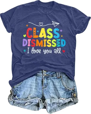 Last Day of School Shirt: Teacher T-Shirt Women Class Dismissed Shirts Teacher Life Tee School Graduation Casual Top