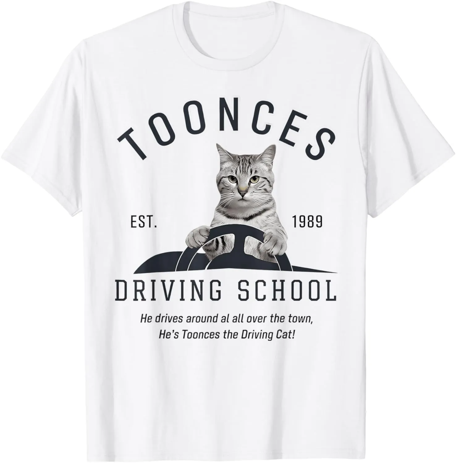 Toonces Driving School Est. 1989 - The Driving Cat T-Shirt